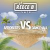 DJReeceB Presents - Afrobeats Vs Dancehall ⎢ Afrobeats/Bashment ⎢FOLLOW ME ON INSTAGRAM @DJREECEB