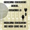 Charly Georges In The Mix 2019 Vol.5 (Feat. SophieM)