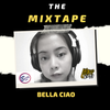 The Mixtape Episode 53 - Bella Ciao
