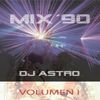 DJ ASTRO - 90'S MEGAMIX VOLUMEN 1 DE 5