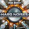 HARD NOISES Chapter 27 - mixed by Giga Dance