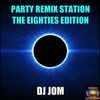 Party Remix Station - The Eighties Edition