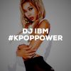 DJ IBM - #KPOPPOWER