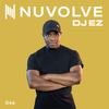 DJ EZ presents NUVOLVE radio 046