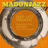 MADONJAZZ #95 - Deep Jazz Sessions w/ Mark G