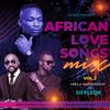AFRICAN LOVE SONGS MIX VOL.2