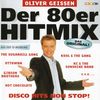 Oliver Geissen - Der 80er Hitmix Disco Hits Non Stop