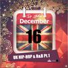 Jukess Advent Calendar - 16th December: UK Hip-Hop and R&B Pt.1