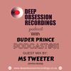Deep Obsession Recordings Podcast with Buder Prince Podcast 81 Guest Mix by Ms Tweeter