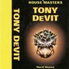 Tony DeVit - House Masters