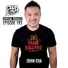 CK Radio Episode 193 - John Cha