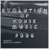 Evolution of House Music #006