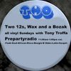 Two 12s Wax and a Bozak Show  1-1-17 Edition with Tony Troffa