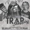 Trap Shraping [II] - DJ Aslan, DJ Ellie & DJ InQ