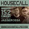 Housecall EP#152 (31/03/16) incl. a guest mix from Jaegerossa