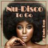 Nu-Disco To Go
