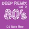 80's Pop Deep Remix vol.2