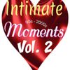 INTIMATE MOMENTS VOL. 2- Ft.  Dru Hill,Keith Sweat, Jodeci,Usher, Genuine R. Kelly,Chris Brown