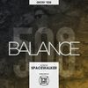BALANCE - Show #508 (Hosted by Spacewalker)