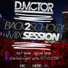Back 2 School Mix Session with DJ VICTOR / Victor The DJ (Clean)