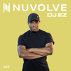 DJ EZ presents NUVOLVE radio 029