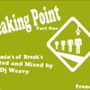 Breaking Point part one Mixed by Dj Weavy