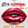 80s Passion Volume 5 (2017 Mixed by Djaming)