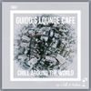 Guido's Lounge Cafe Broadcast 0361 Chill Around The World (20190201)