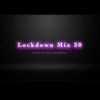 Lockdown Mix 30 (90s Nostalgia)