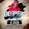 Dj Dixon - End Of Year Mixtape - Dream Team Music Ug