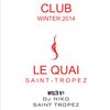 LE QUAI SAINT-TROPEZ CLUB WINTER 2014. Mixed by DJ NIKO SAINT TROPEZ