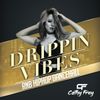 DRIPPIN’ VIBES MIXTAPE - DJ CATHY FREY