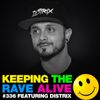 Keeping The Rave Alive Episode 336 feat. Distrix
