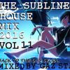 THE SUBLINE HOUSE MIX 2016 VOL 11 (Back ToThe Old Skool) (Mixed By Gaz Stagg)