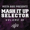 Mista Bibs - Mash It Up Selector Part 3 (Dance Edition)