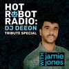 Hot Robot Radio 099: DJ Deeon Tribute Special