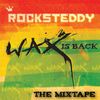 Rocksteddy's  'Wax Is Back!'  Dubstep Mixtape