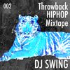 Throwback HIP HOP Mixtape 002 - Mixed by DJ SWING