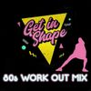 80s Work Out Mix
