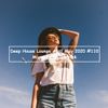 Deep House Lounge May Mix 2020 #110 - Mixed by Dj Jarrtek