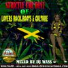 Strictly The Best Of Lovers Rock, Roots & Culture - Reggae Mix - Mixed By DJwass