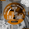 Deep & Stuff Like That #12 mixed by Mambo