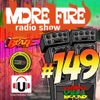 More Fire Radio Show #149 Week of Sept 9th 2017 with Crossfire from Unity Sound