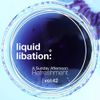 Liquid Libation - A Sunday Afternoon Refreshment | vol 42