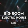 BEST EDM MIX 2021 - ELECTRO HOUSE Dance Progressive & BigRoom Party MIx 05 By DJ Brex