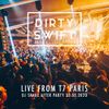 Dirty Swift - Live From T7 Paris - Dj Snake After Party 22.02.2020