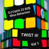 01 JAN 2020 TWIST IT! Vol 1 DJ Catch 22 B2B Miss Behaviour