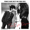 PRINCE RARE BEST MIX 1988-1993 - The Ryde Dyvine