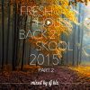 DJ Kix – Fresh House Back 2 Skool 2015 Part.2
