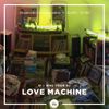 If I Was Your DJ • LoveMachine #7